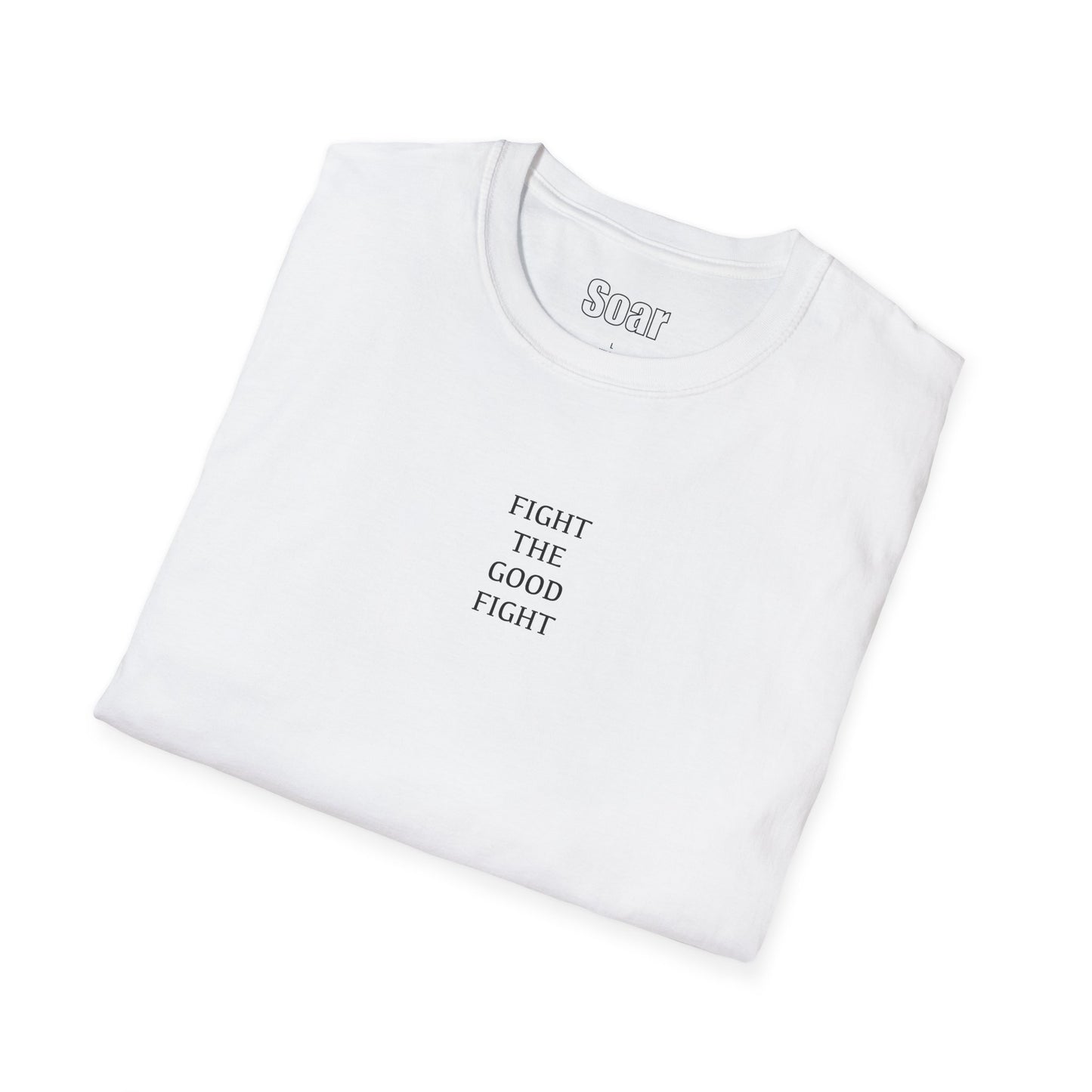 “Fight The Good Fight” T-Shirt