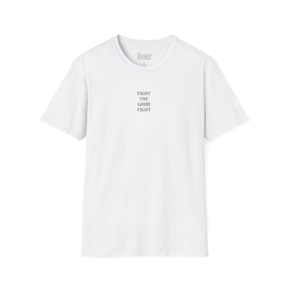“Fight The Good Fight” T-Shirt